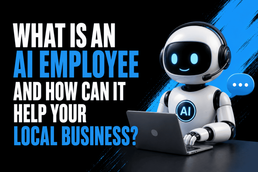 What Is an AI Employee and How Can It Help Your Local Business?